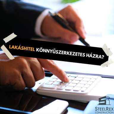 Lakáshitel könnyűszerkezetes házra