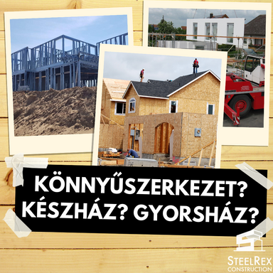 könnyűszerkezet, készház, gyorsház